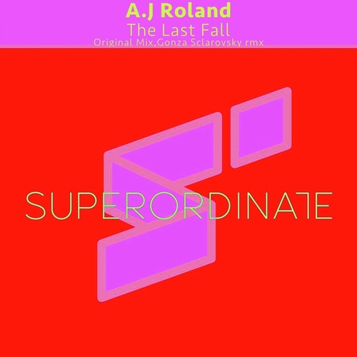 A.J Roland - The Last Fall [SUPER452]